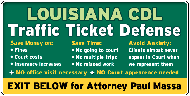 Kenner, Louisiana CDL Speeding and Traffic Ticket Lawyer/Attorney Paul M. Massa | FREE Consultation 