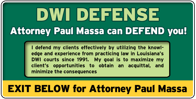 Kenner, Louisiana DWI Defense Lawyer/Attorney Paul M. Massa | FREE Consultation